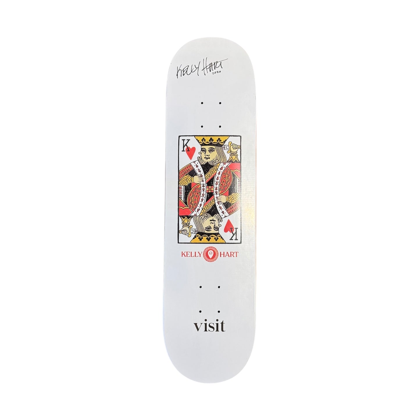Signed Kelly Hart Visit Deck (8”)