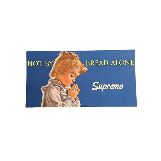 Supreme SS15 Not By Bread Alone Sticker